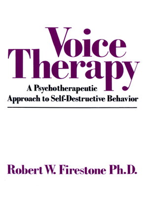 cover image of Voice Therapy: a Psychotherapeutic Approach to Self-Destructive Behavior
